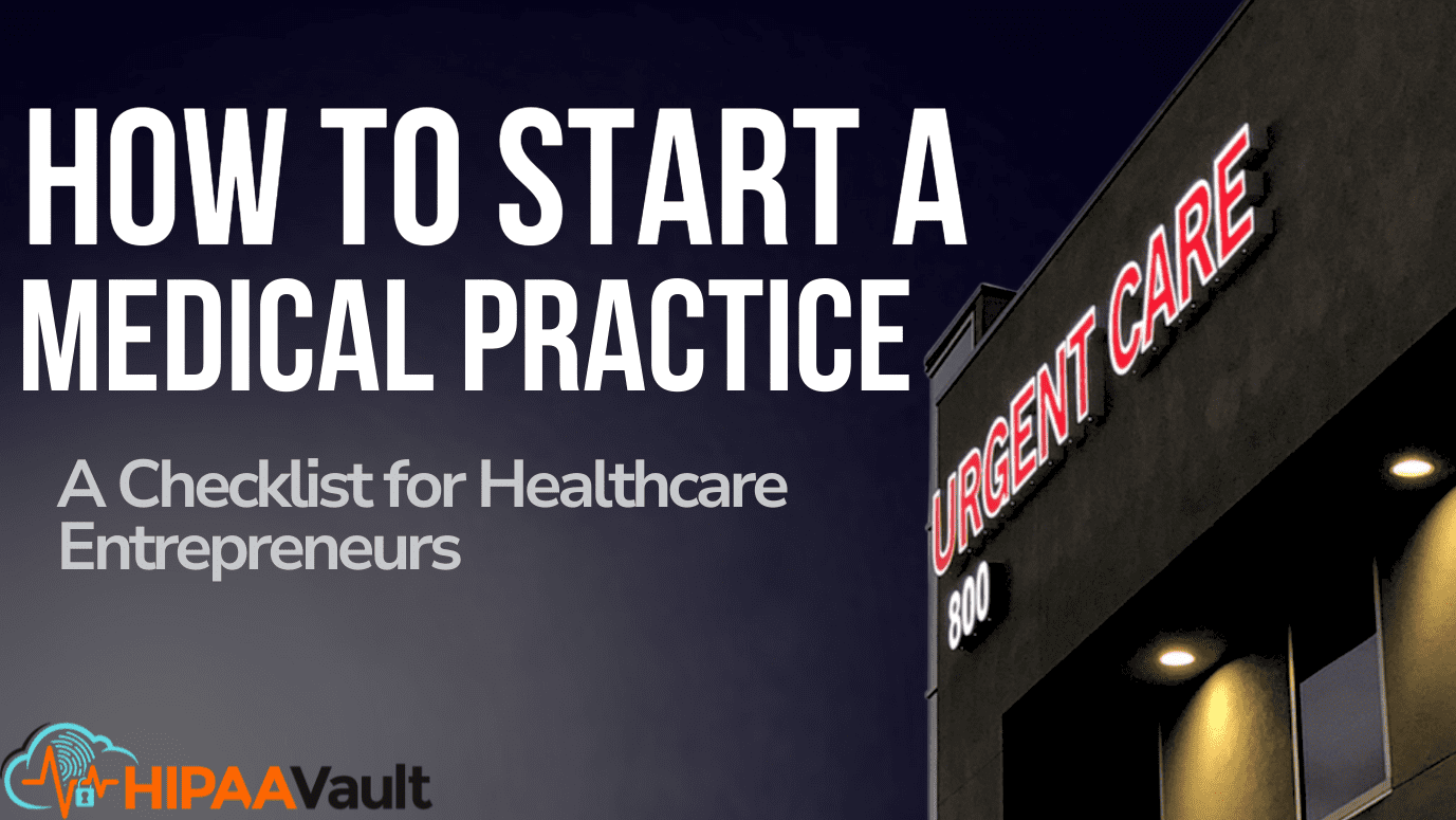 The Ultimate Guide to Starting a Medical Practice: A Checklist for Healthcare Entrepreneurs