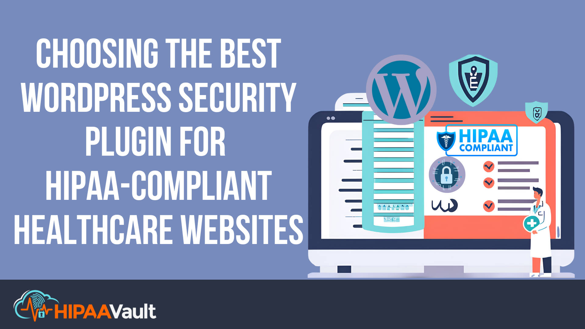 Choosing the Best WordPress Security Plugin Healthcare Websites