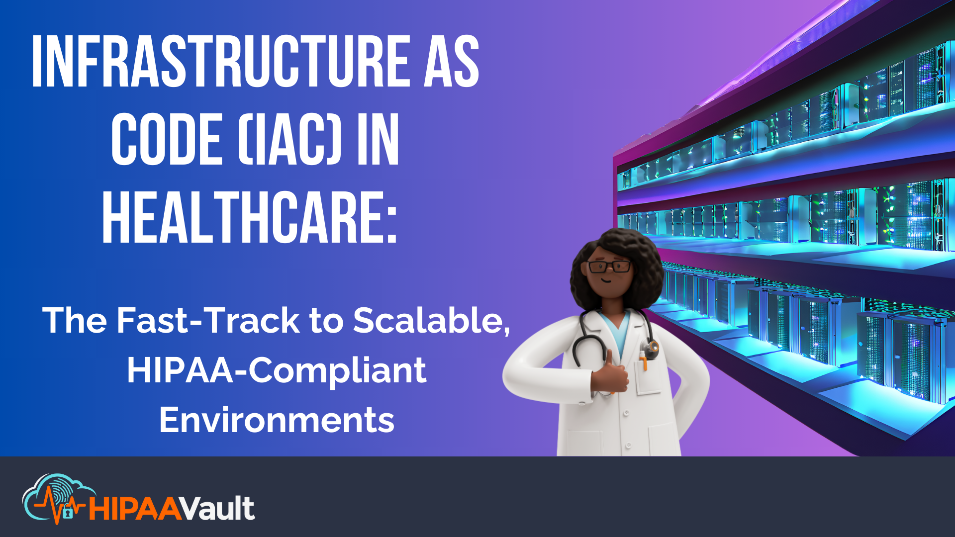 Infrastructure as Code (IaC) in Healthcare
