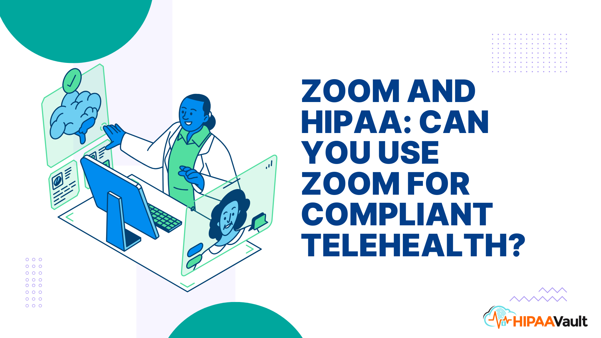 Zoom and HIPAA: Can You Use Zoom for Compliant Telehealth?