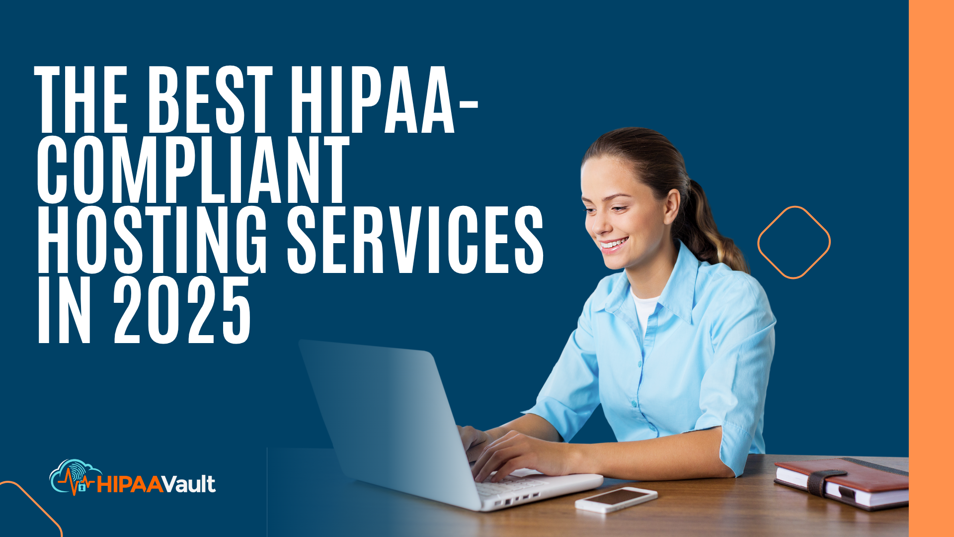 The Best HIPAA-Compliant Hosting Services in 2025: What to Look For