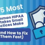 Most Common HIPAA Mistakes