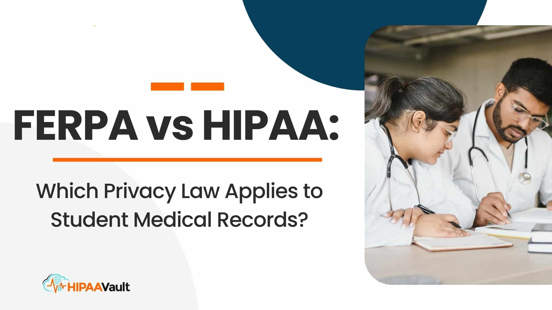 FERPA vs HIPAA: Which Privacy Law Applies to Student Medical Records?