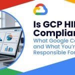 Is GCP HIPAA Compliant