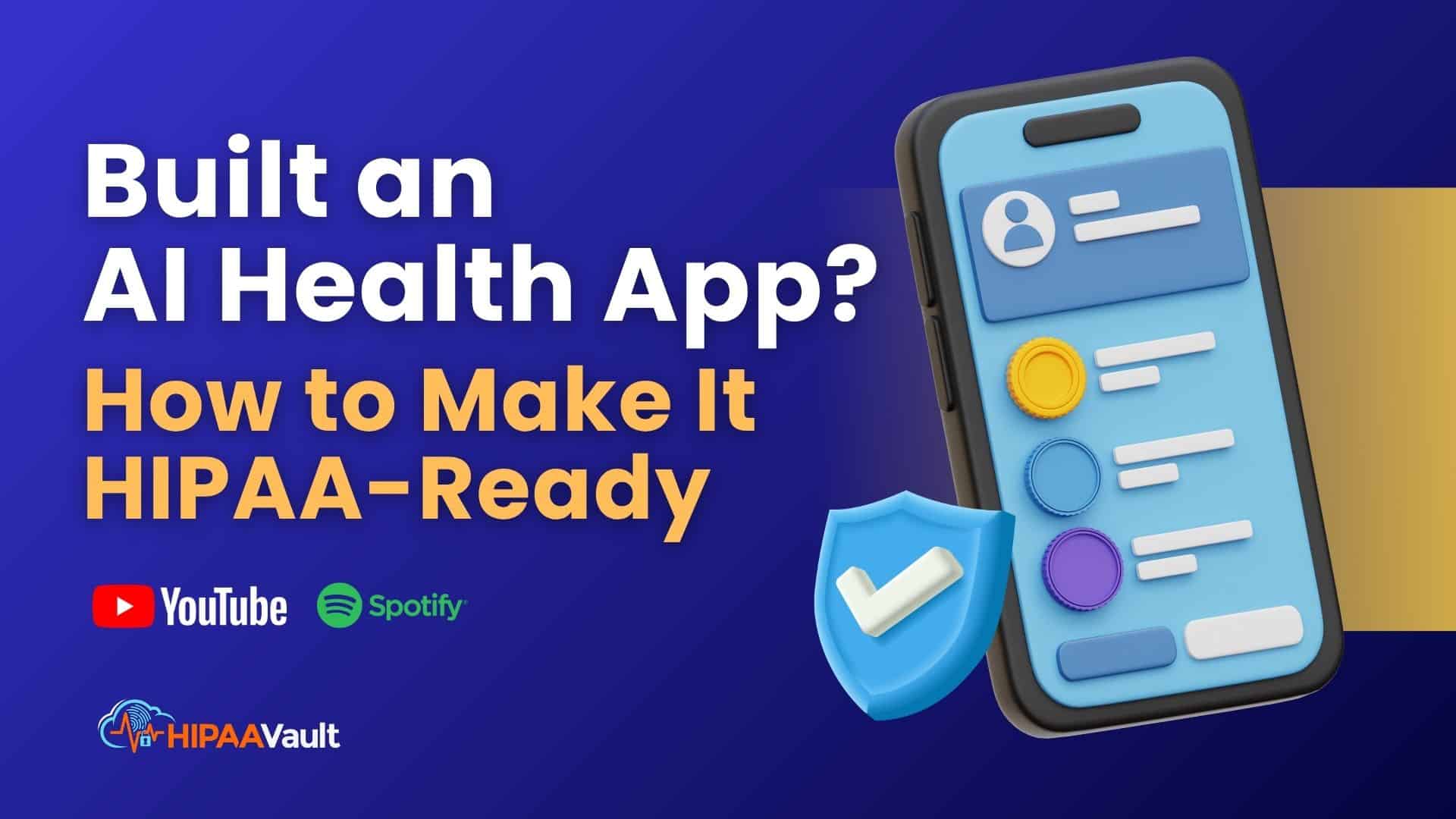 Built an AI Health App? How to Make It HIPAA-Ready